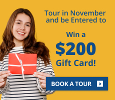 Tour in November and be Entered to Win a $200 Gift Card! Book a Tour