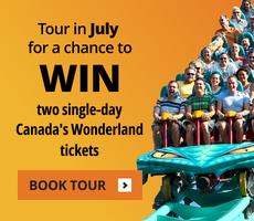 Tour in July for a Chance to Win Two Single-Day Tickets to Canada's Wonderland!