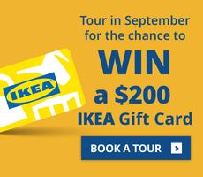 Tour in September for a Chance to Win a $200 IKEA gift card!