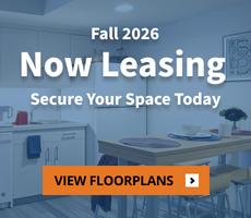 Fall 2026 Now Leasing. Secure your spot today. View Floorplans.